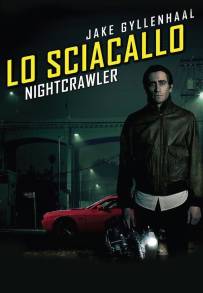Lo sciacallo - Nightcrawler